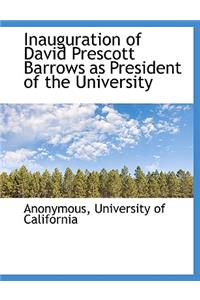 Inauguration of David Prescott Barrows as President of the University