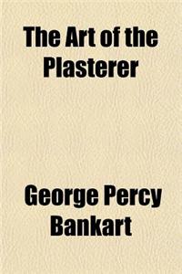 The Art of the Plasterer