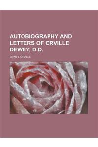Autobiography and Letters of Orville Dewey, D.D.