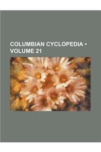 Columbian Cyclopedia (Volume 21)