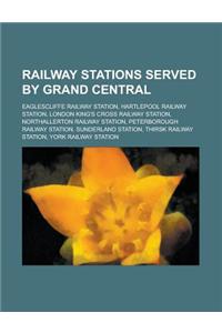 Railway Stations Served by Virgin Trains