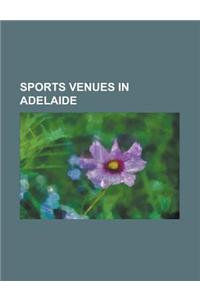 Sports Venues in Adelaide
