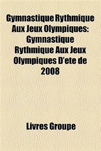 Gymnastique Rythmique Aux Jeux Olympiques