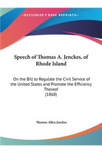 Speech of Thomas A. Jenckes, of Rhode Island