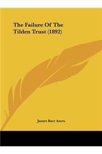 The Failure of the Tilden Trust (1892)