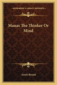 Manas the Thinker or Mind