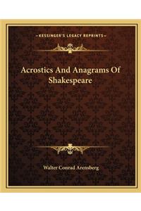 Acrostics And Anagrams Of Shakespeare