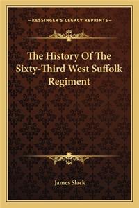 History of the Sixty-Third West Suffolk Regiment