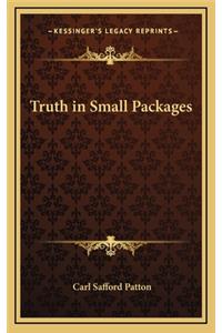 Truth in Small Packages