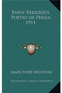 Early Religious Poetry of Persia 1911
