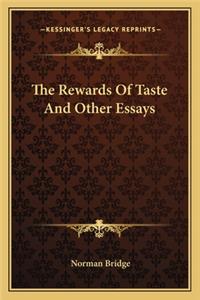 The Rewards Of Taste And Other Essays