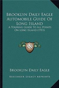 Brooklyn Daily Eagle Automobile Guide Of Long Island