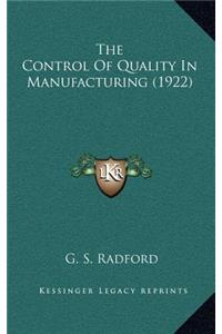 Control of Quality in Manufacturing (1922)