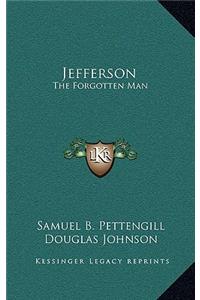 Jefferson: The Forgotten Man