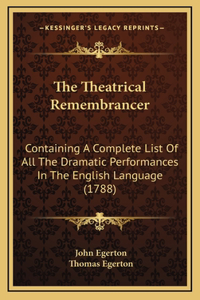 The Theatrical Remembrancer