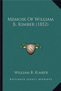 Memoir Of William B. Kimber (1852)