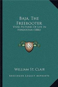 Baja, The Freebooter