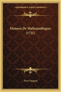Elemens De Mathemathiques (1731)