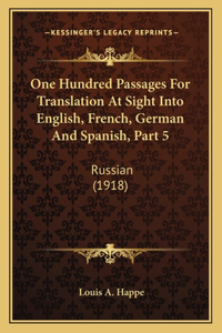 One Hundred Passages For Translation At Sight Into English, French, German And Spanish, Part 5