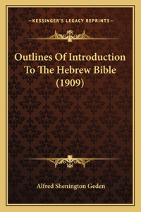 Outlines Of Introduction To The Hebrew Bible (1909)
