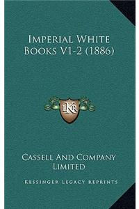 Imperial White Books V1-2 (1886)