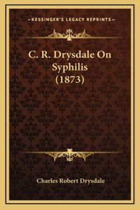 C. R. Drysdale On Syphilis (1873)