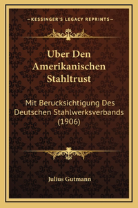 Uber Den Amerikanischen Stahltrust