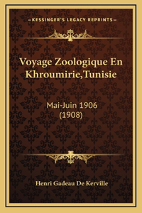 Voyage Zoologique En Khroumirie, Tunisie