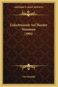 Gedachtnisrede Auf Theodor Mommsen (1904)