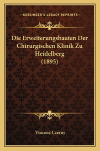 Erweiterungsbauten Der Chirurgischen Klinik Zu Heidelberg (1895)