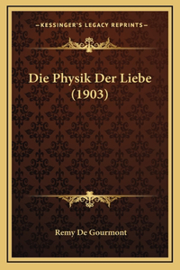 Die Physik Der Liebe (1903)