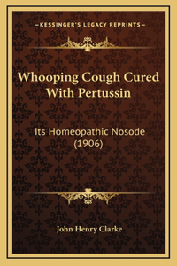 Whooping Cough Cured With Pertussin