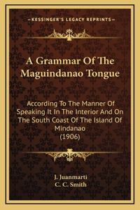 Grammar Of The Maguindanao Tongue