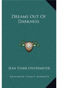 Dreams Out of Darkness