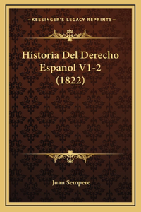 Historia Del Derecho Espanol V1-2 (1822)