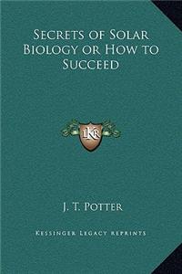 Secrets of Solar Biology or How to Succeed