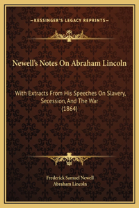 Newell's Notes On Abraham Lincoln