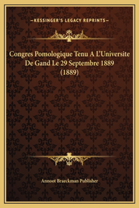Congres Pomologique Tenu A L'Universite De Gand Le 29 Septembre 1889 (1889)