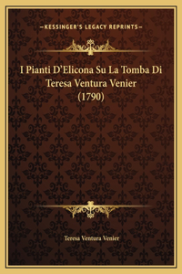 I Pianti D'Elicona Su La Tomba Di Teresa Ventura Venier (1790)