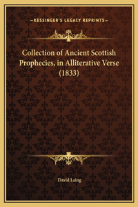 Collection of Ancient Scottish Prophecies, in Alliterative Verse (1833)