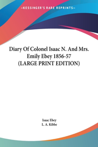 Diary of Colonel Isaac N. and Mrs. Emily Ebey 1856-57