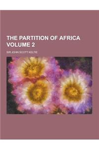The Partition of Africa Volume 2