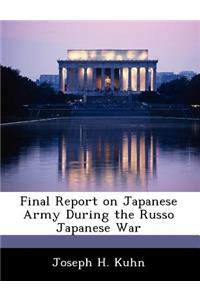 Final Report on Japanese Army During the Russo Japanese War