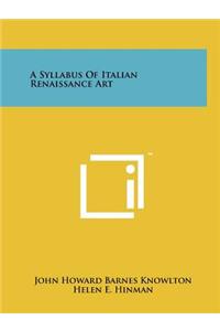 A Syllabus of Italian Renaissance Art