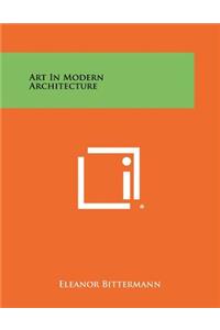 Art in Modern Architecture