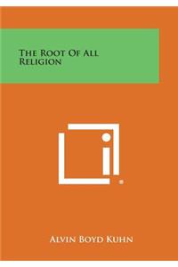 Root of All Religion