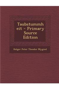 Taubstummheit - Primary Source Edition