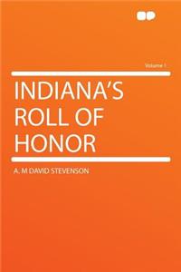 Indiana's Roll of Honor Volume 1