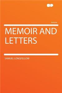 Memoir and Letters