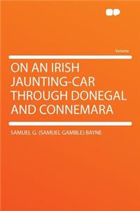 On an Irish Jaunting-Car Through Donegal and Connemara